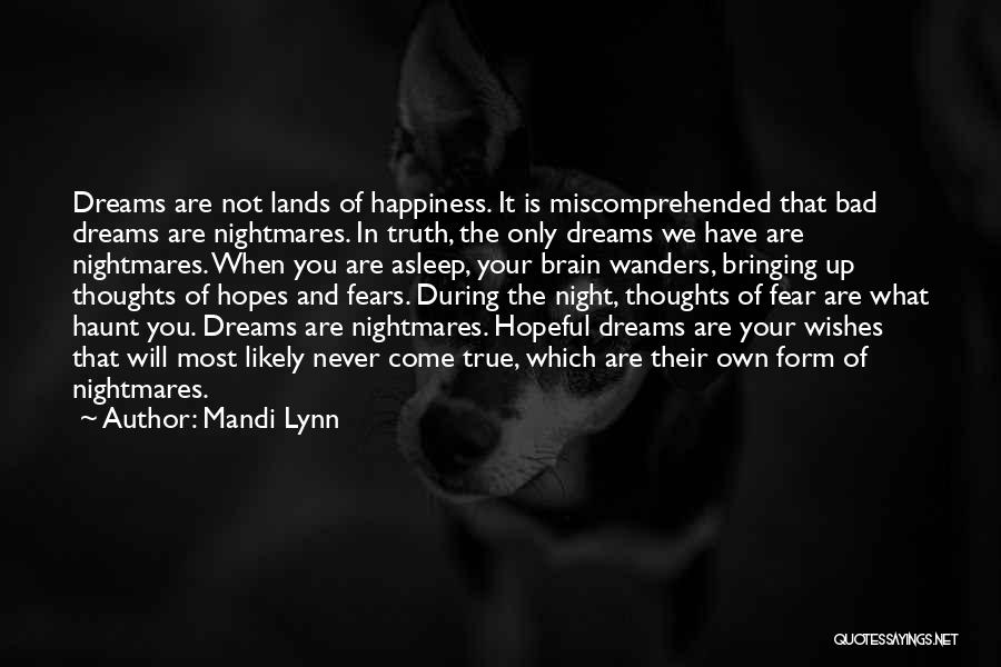 Dreams Nightmares Quotes By Mandi Lynn