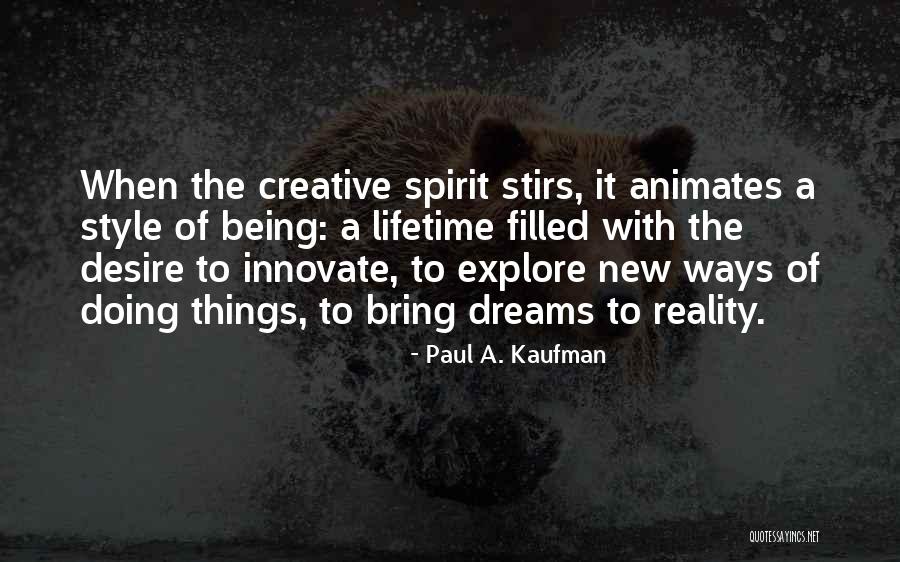 Dreams Not Being Reality Quotes By Paul A. Kaufman