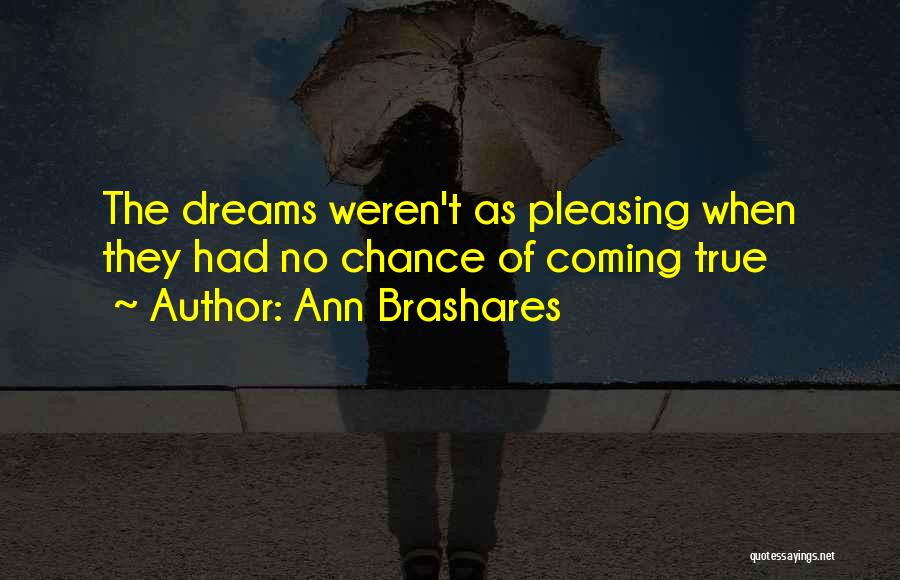 Dreams Not Coming True Quotes By Ann Brashares