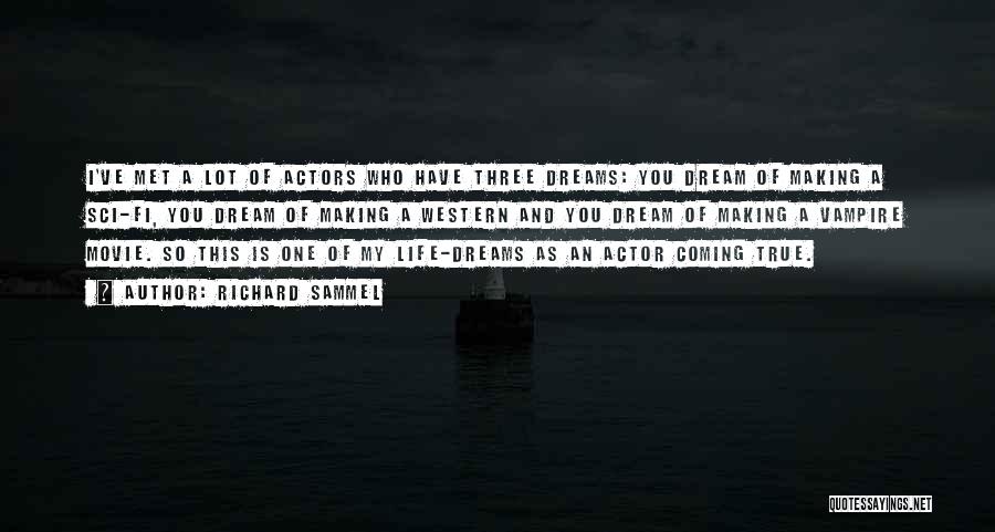 Dreams Not Coming True Quotes By Richard Sammel