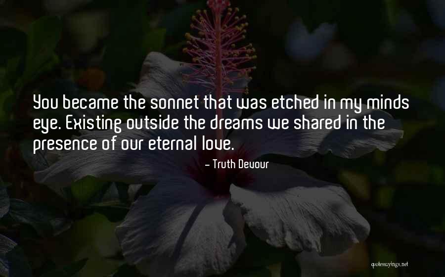 Dreams Of Joy Quotes By Truth Devour Dreams Of Joy Quotes By Truth Devour