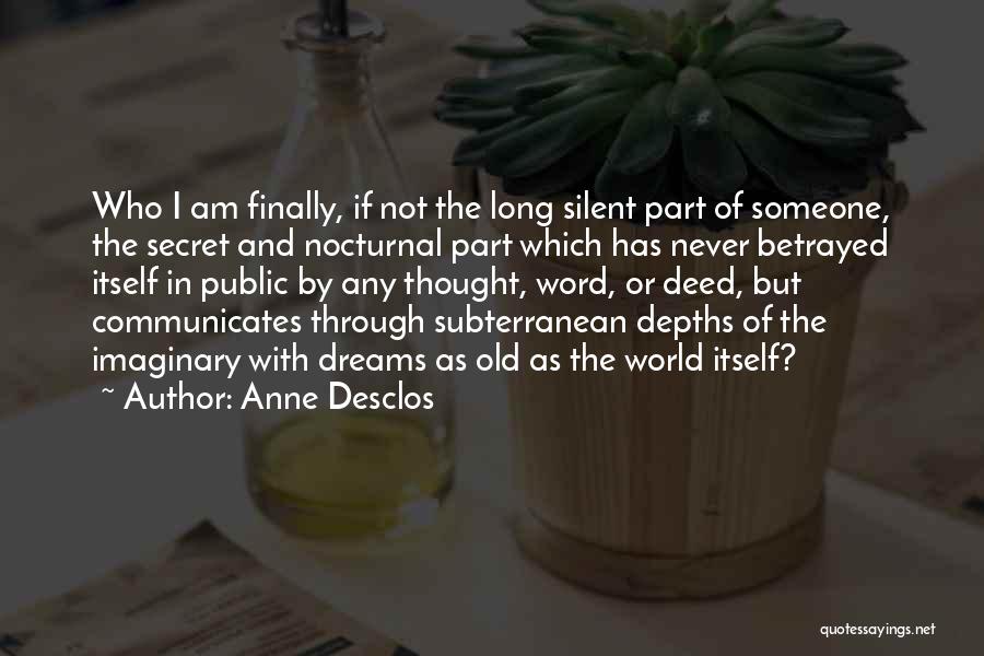 Dreams Of Someone Quotes By Anne Desclos