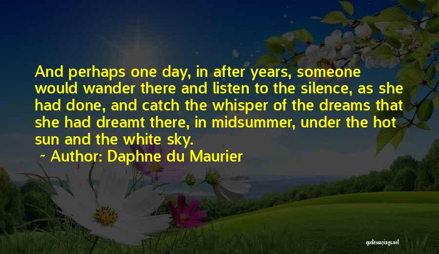 Dreams Of Someone Quotes By Daphne Du Maurier