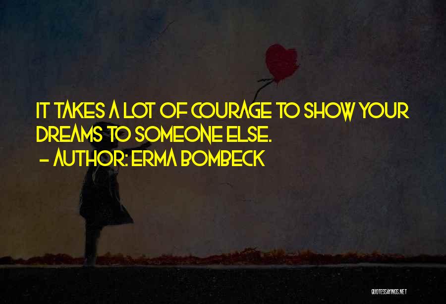 Dreams Of Someone Quotes By Erma Bombeck