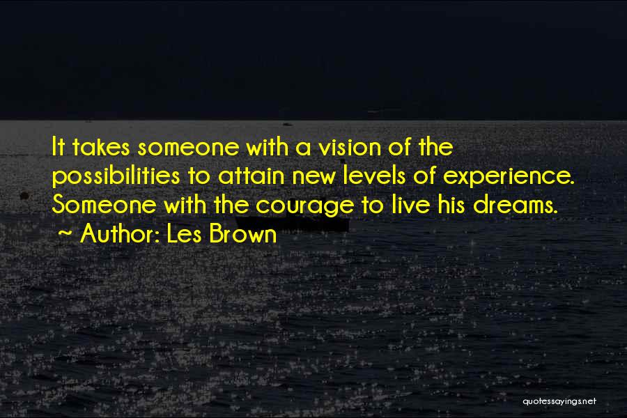 Dreams Of Someone Quotes By Les Brown