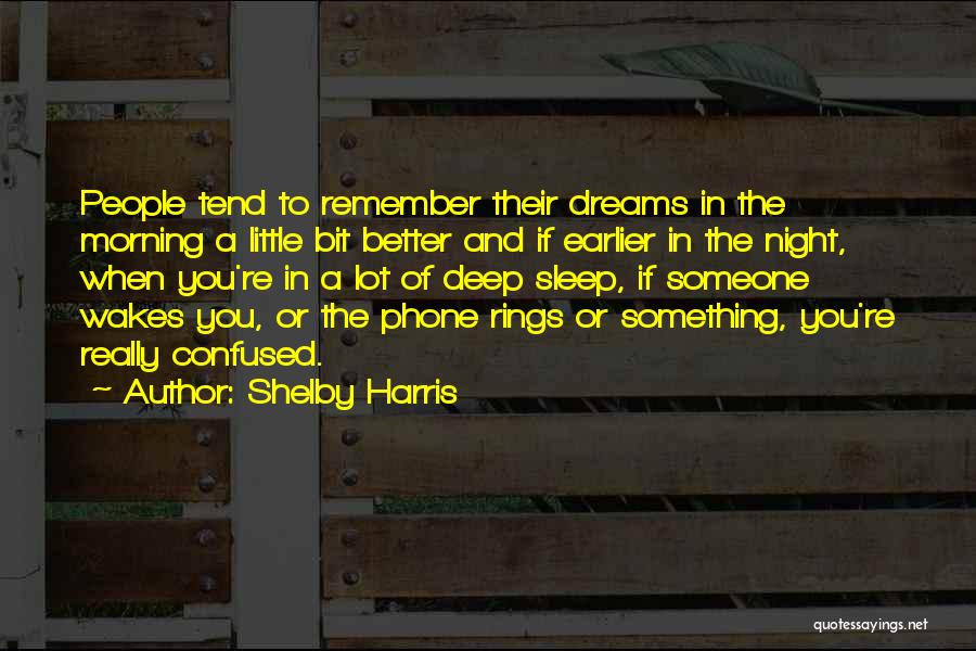 Dreams Of Someone Quotes By Shelby Harris