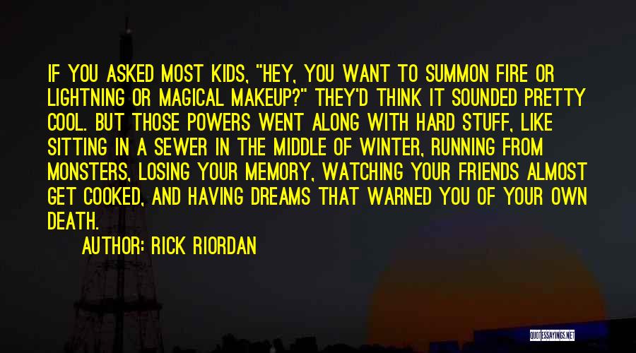 Dreams Of You Quotes By Rick Riordan