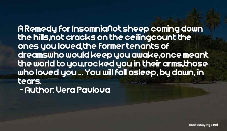 Dreams Of You Quotes By Vera Pavlova