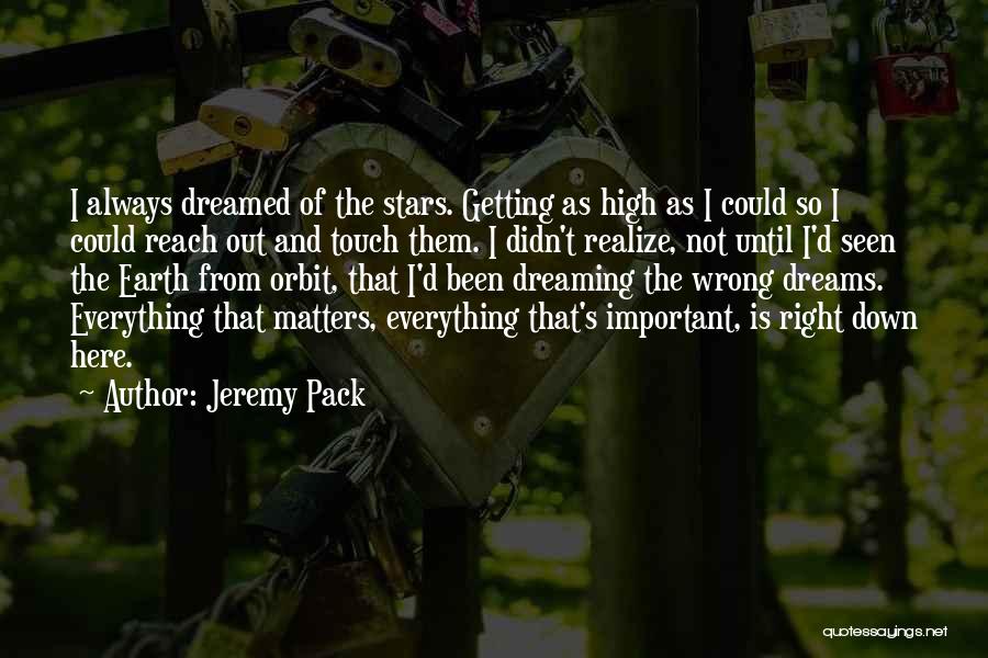 Dreams Out Of Reach Quotes By Jeremy Pack