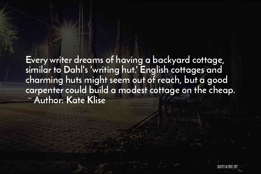 Dreams Out Of Reach Quotes By Kate Klise