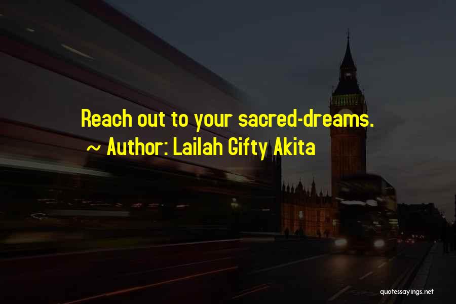 Dreams Out Of Reach Quotes By Lailah Gifty Akita