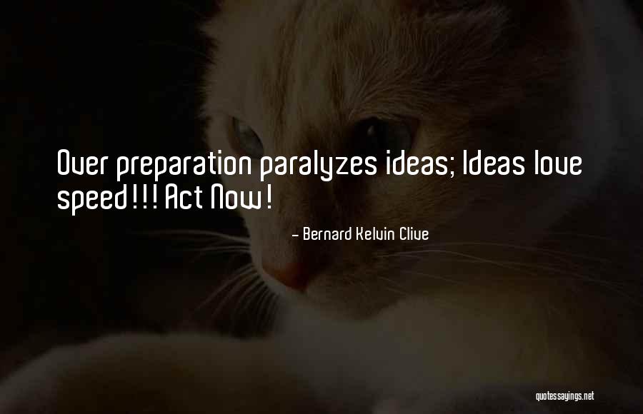 Dreams Over Love Quotes By Bernard Kelvin Clive Dreams Over Love Quotes By Bernard Kelvin Clive