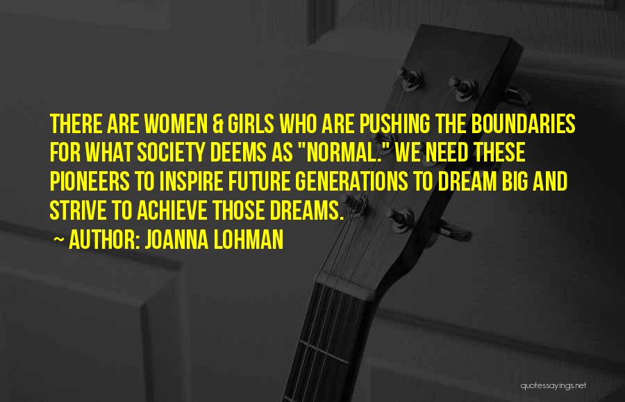 Dreams Quotes By Joanna Lohman