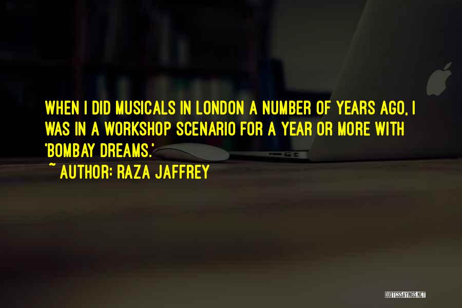 Dreams Quotes By Raza Jaffrey