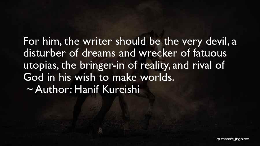 Dreams Reality Quotes By Hanif Kureishi