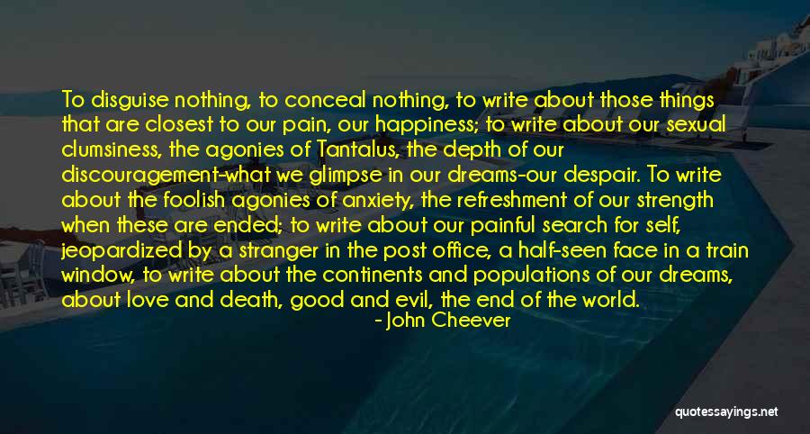 Dreams Self Love Quotes By John Cheever Dreams Self Love Quotes By John Cheever