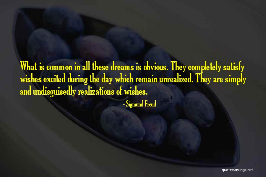 Dreams Sigmund Freud Quotes By Sigmund Freud