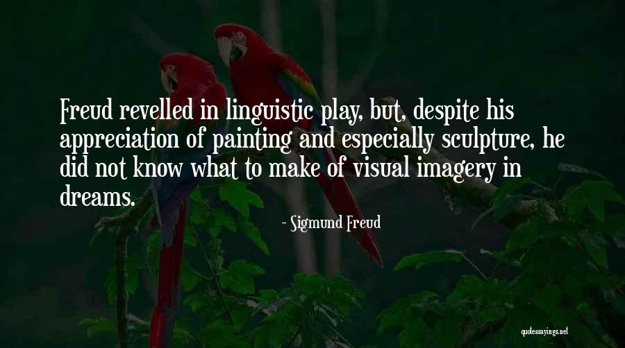 Dreams Sigmund Freud Quotes By Sigmund Freud Dreams Sigmund Freud Quotes By Sigmund Freud