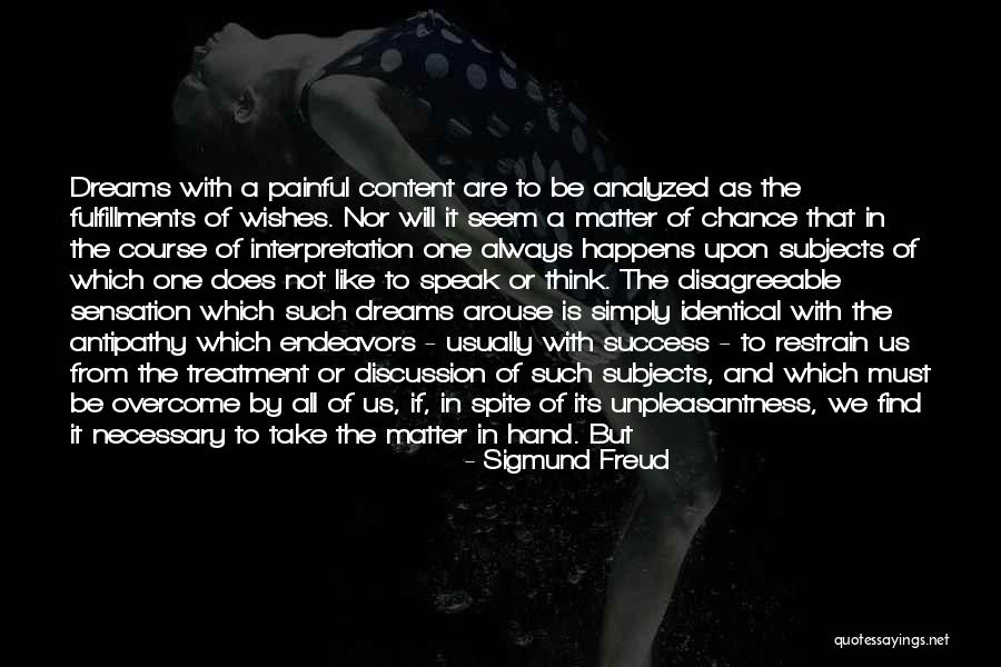 Dreams Sigmund Freud Quotes By Sigmund Freud Dreams Sigmund Freud Quotes By Sigmund Freud