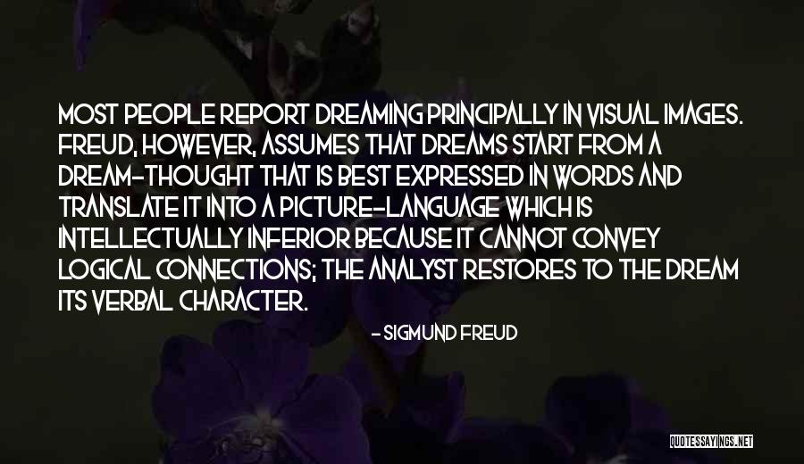 Dreams Sigmund Freud Quotes By Sigmund Freud