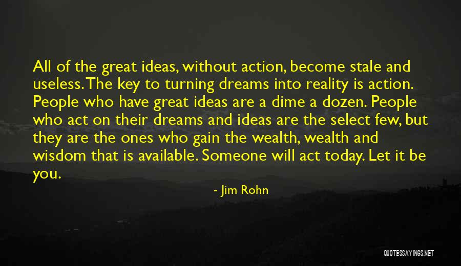 Dreams That Become Reality Quotes By Jim Rohn Dreams That Become Reality Quotes By Jim Rohn