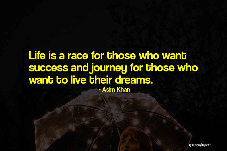 Dreams To Success Quotes By Asim Khan