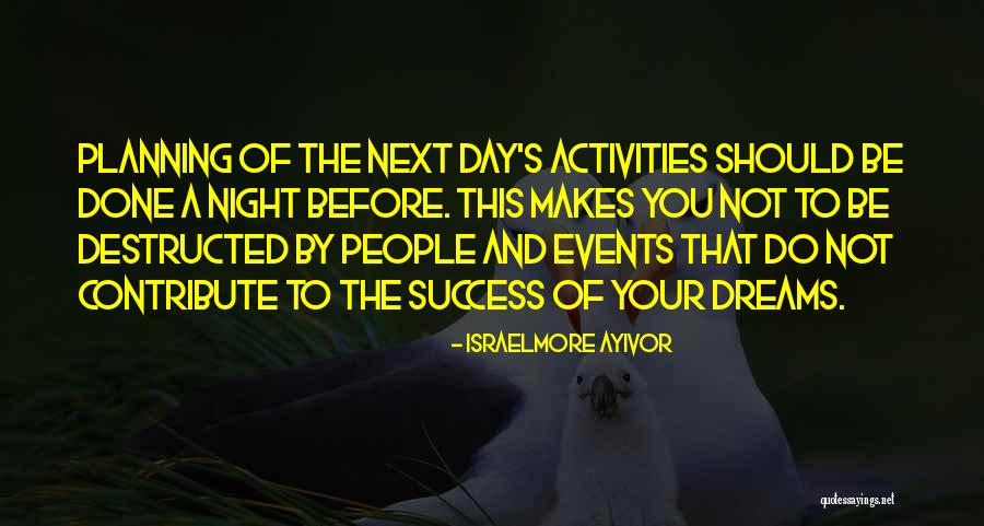 Dreams To Success Quotes By Israelmore Ayivor