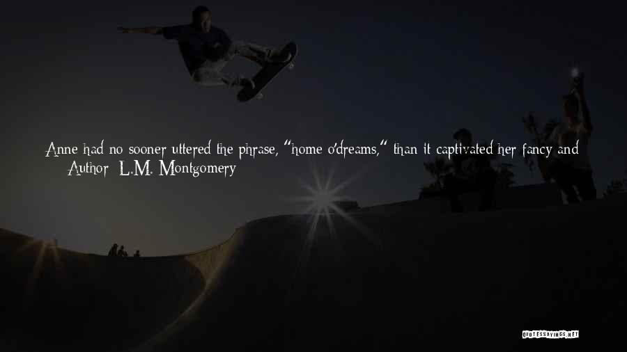 Dreams To Success Quotes By L.M. Montgomery