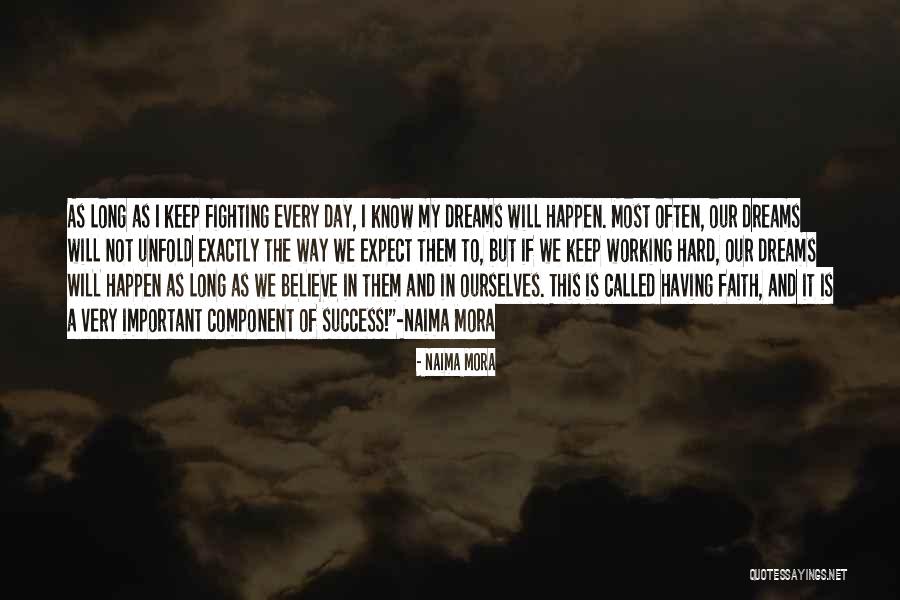 Dreams To Success Quotes By Naima Mora Dreams To Success Quotes By Naima Mora