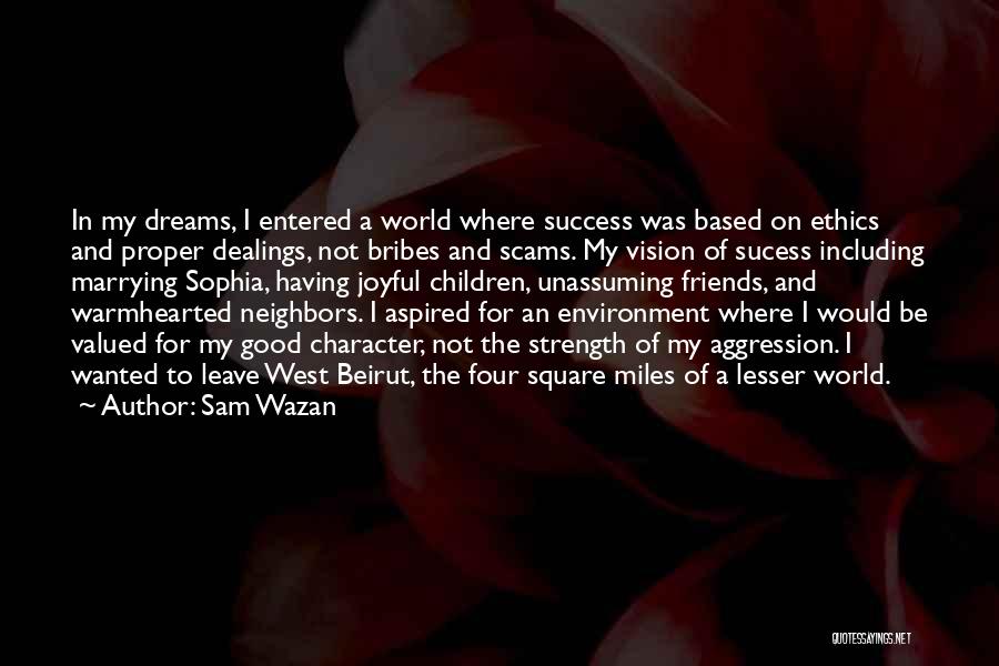 Dreams To Success Quotes By Sam Wazan