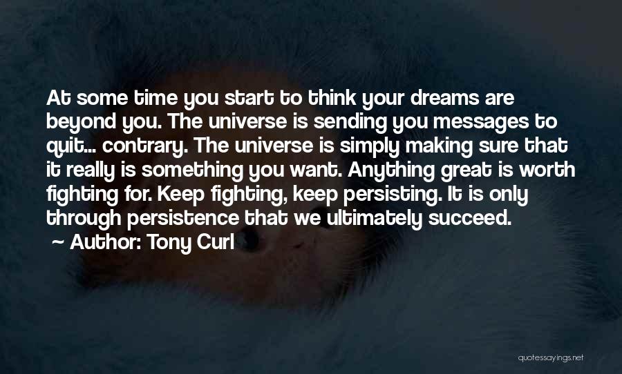 Dreams To Success Quotes By Tony Curl