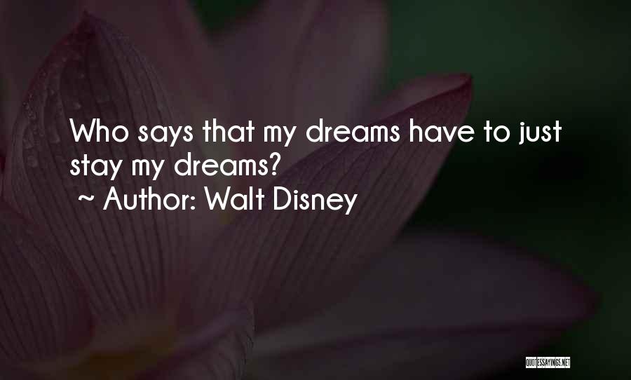 Dreams Walt Disney Quotes By Walt Disney