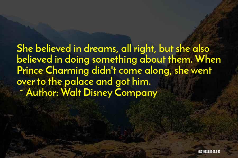 Dreams Walt Disney Quotes By Walt Disney Company