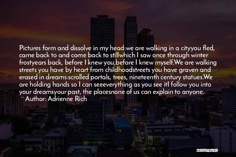 Dreams We Heart It Quotes By Adrienne Rich