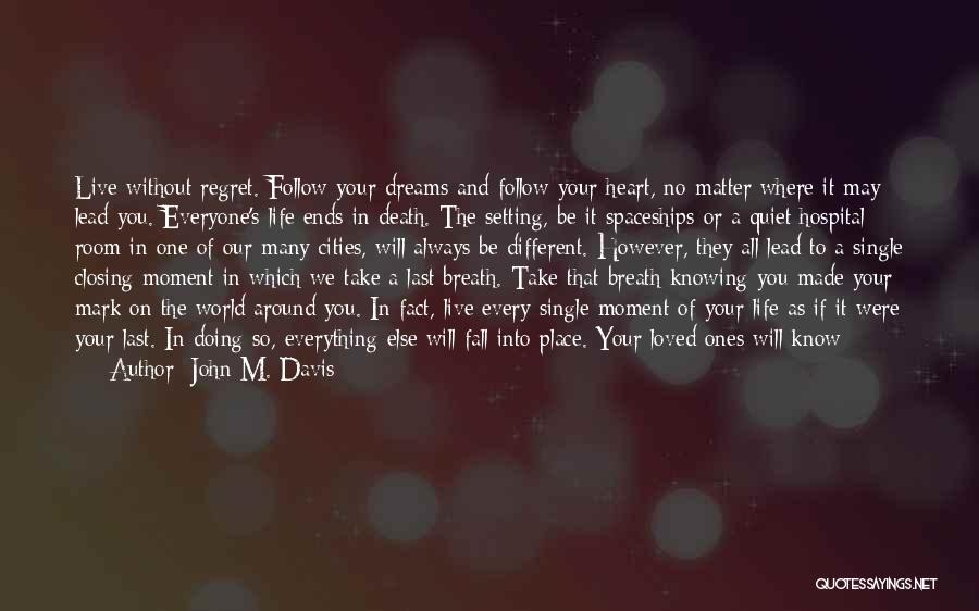 Dreams We Heart It Quotes By John M. Davis