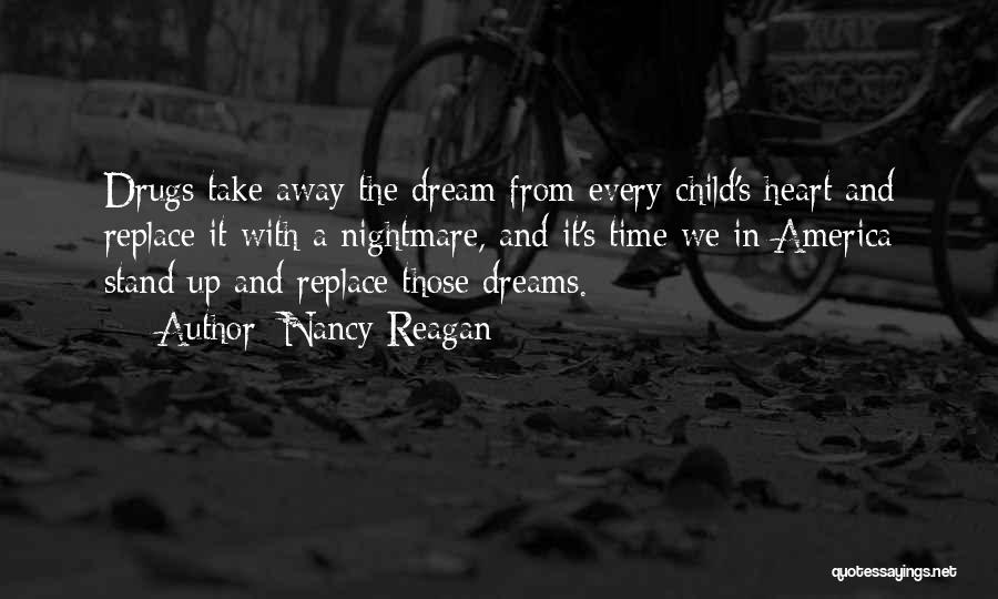 Dreams We Heart It Quotes By Nancy Reagan
