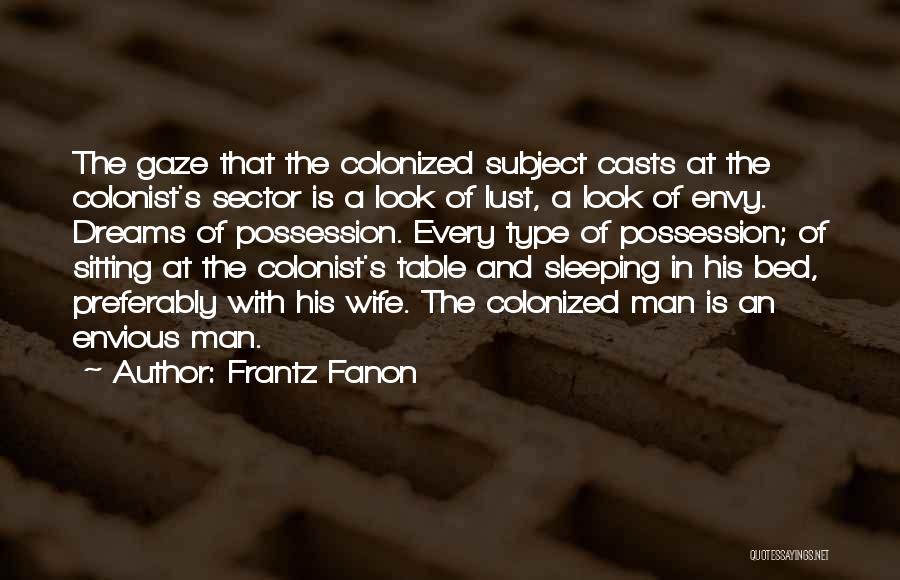 Dreams While Sleeping Quotes By Frantz Fanon