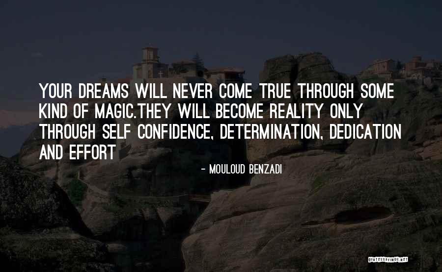 Dreams Will Become A Reality Quotes By Mouloud Benzadi Dreams Will Become A Reality Quotes By Mouloud Benzadi