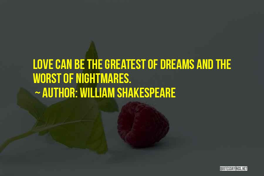 Dreams William Shakespeare Quotes By William Shakespeare