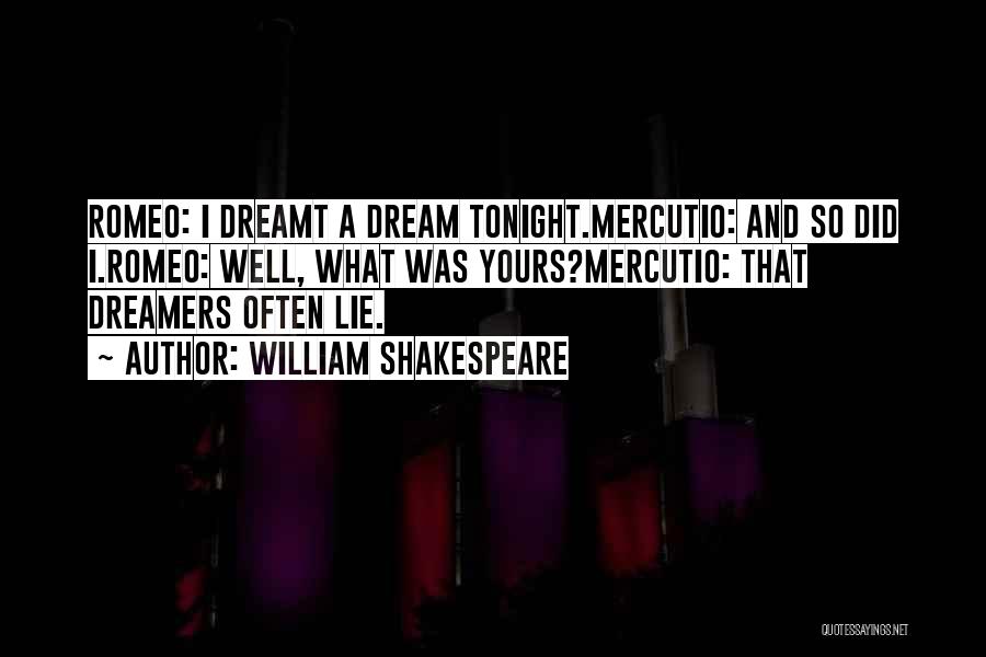 Dreams William Shakespeare Quotes By William Shakespeare