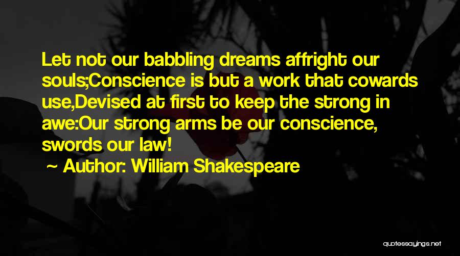 Dreams William Shakespeare Quotes By William Shakespeare