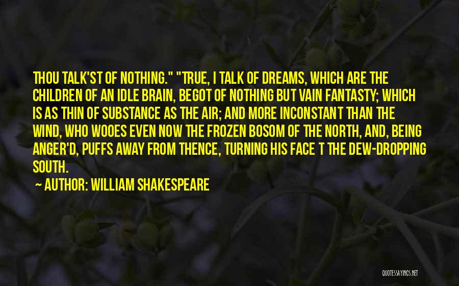 Dreams William Shakespeare Quotes By William Shakespeare