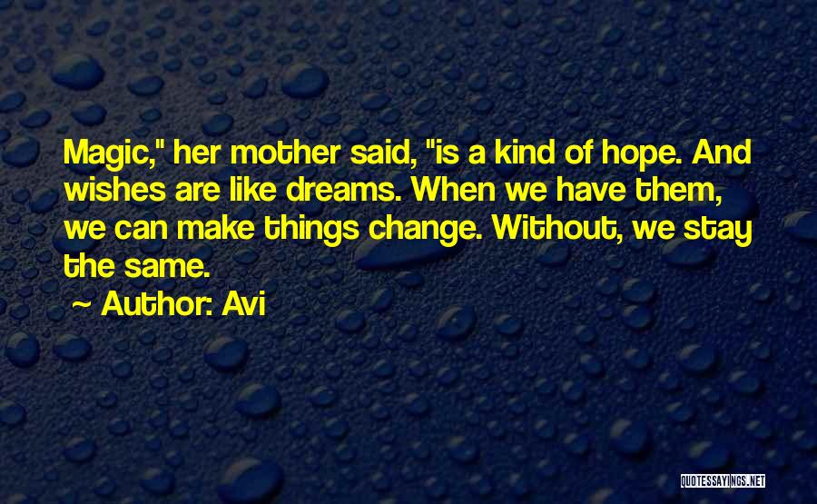 Dreams Wishes And Hope Quotes By Avi