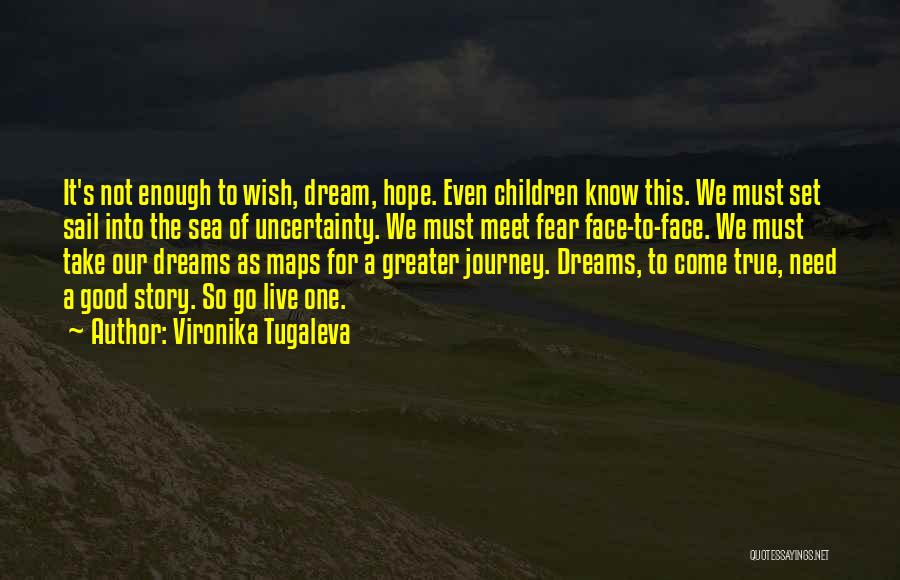 Dreams Wishes And Hope Quotes By Vironika Tugaleva