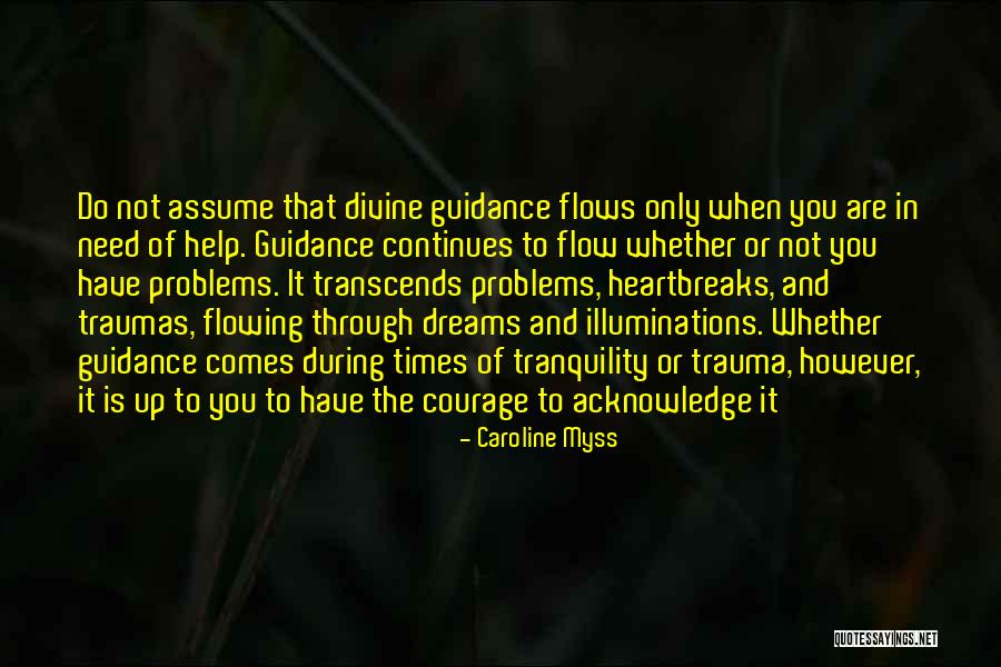 Dreams You Have Quotes By Caroline Myss Dreams You Have Quotes By Caroline Myss