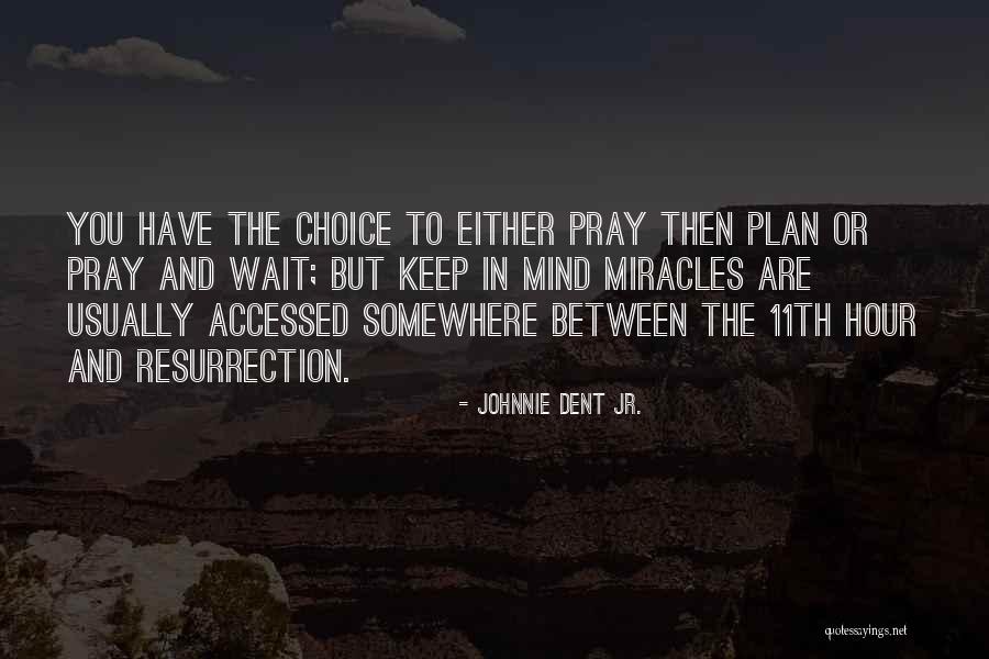 Dreams You Have Quotes By Johnnie Dent Jr. Dreams You Have Quotes By Johnnie Dent Jr.