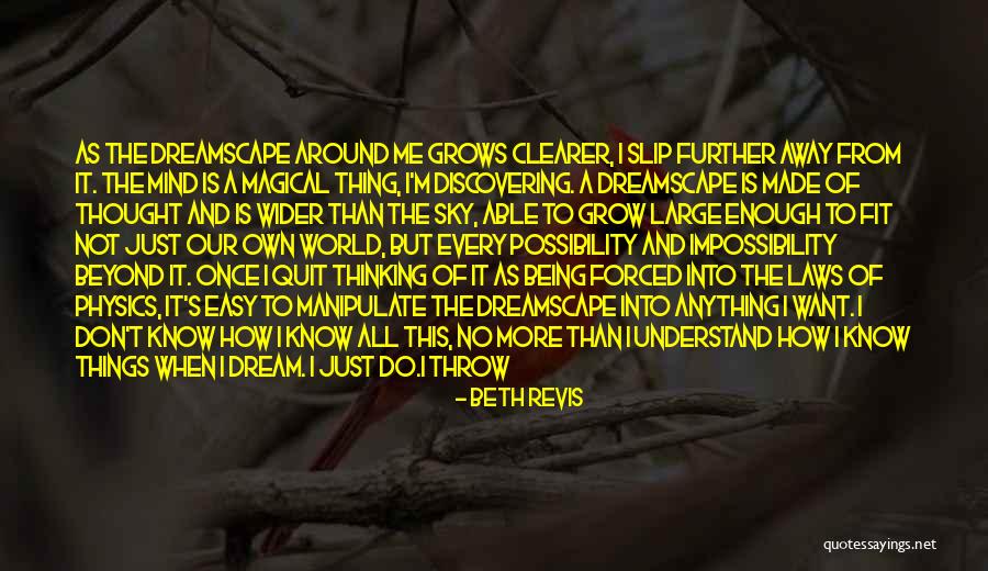 Dreamscape Quotes By Beth Revis Dreamscape Quotes By Beth Revis