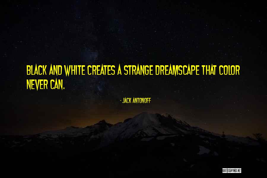 Dreamscape Quotes By Jack Antonoff Dreamscape Quotes By Jack Antonoff