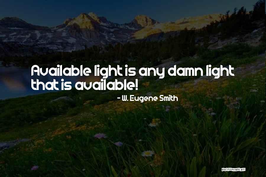 Dreamscapes Llc Quotes By W. Eugene Smith Dreamscapes Llc Quotes By W. Eugene Smith