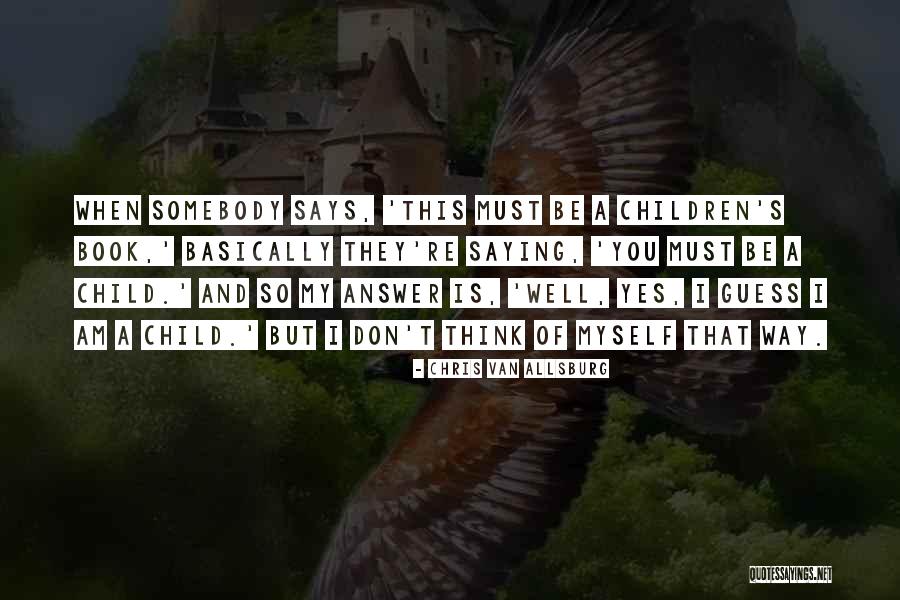 Dreamsong Quotes By Chris Van Allsburg Dreamsong Quotes By Chris Van Allsburg
